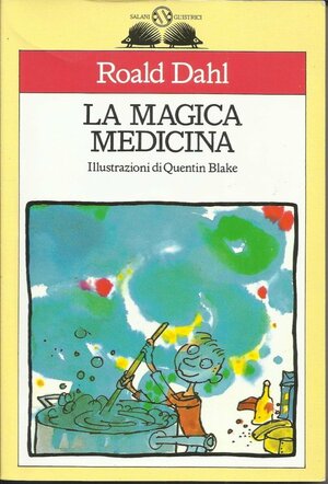La magica medicina by Roald Dahl