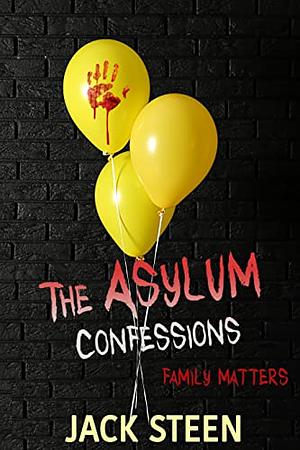 The asylum confessions 2 by Jack Steen