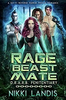 Rage Beast Mate: D.R.A.R.B. Penitentiary #1 by Nikki Nova, Nikki Landis