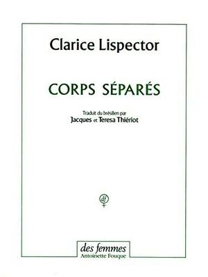 Corps séparés by Clarice Lispector