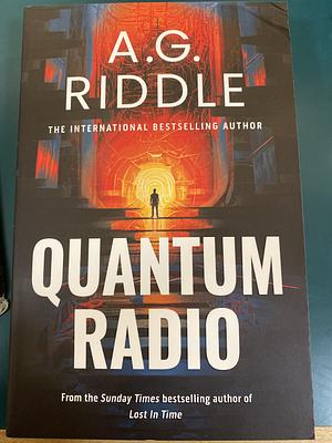 Quantum Radio by A.G. Riddle