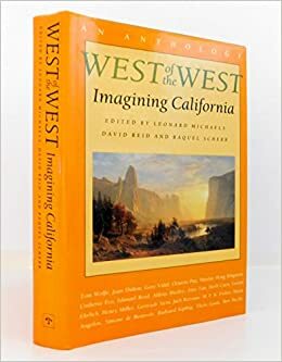 West of the West: Imagining California: An Anthology by Leonard Michaels