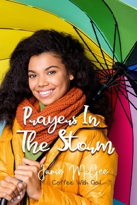 Prayers In The Storm: Prayers and Hope for Broken Women by Janie McGee