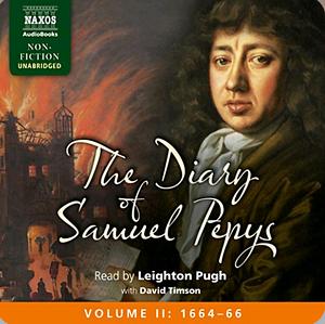 The Diary of Samuel Pepys Volume II: 1664-66 by Samuel Pepys