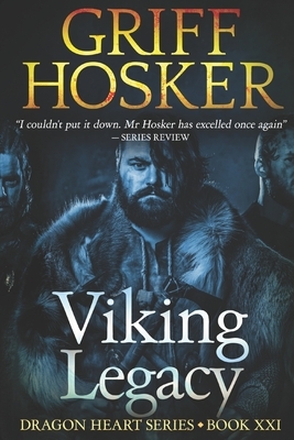 Viking Legacy by Griff Hosker