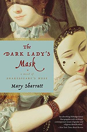 The Dark Lady's Mask by Mary Sharratt