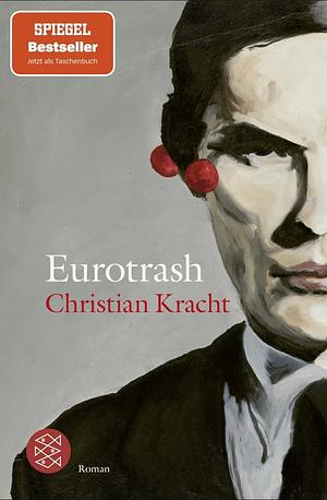 Eurotrash by Christian Kracht