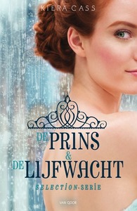 De prins & De lijfwacht by Kiera Cass
