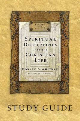 Spiritual Disciplines for the Christian Life by Donald S. Whitney