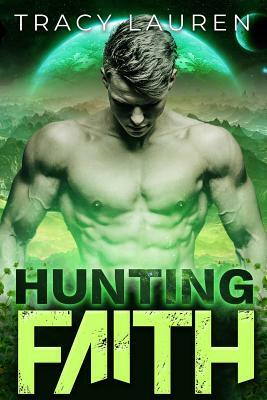 Hunting Faith by Tracy Lauren