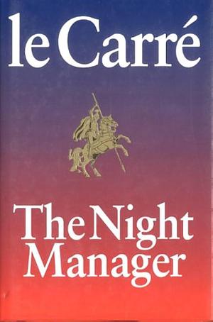 The Night Manager. by John le Carré, John le Carré