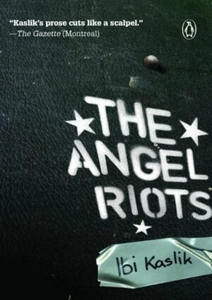 The Angel Riots by Ibi Kaslik
