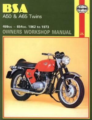 BSA A50 & A65 Twins Owners Workshop Manual: 499cc 654cc. 1962 to 1973 by John Haynes