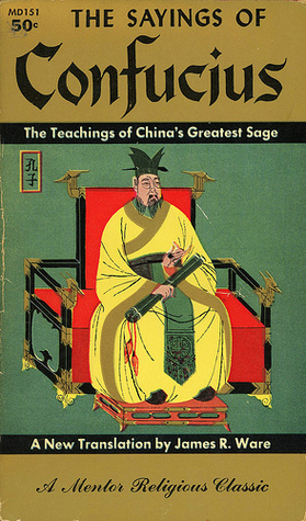 The Sayings of Confucius by James R. Ware