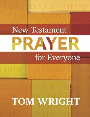 New Testament Prayer for Everyone by Tom Wright