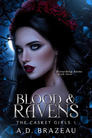 Blood & Ravens by A.D. Brazeau