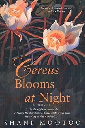 Cereus Blooms at Night by Shani Mootoo