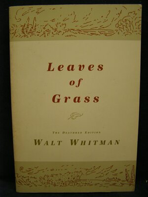 Leaves of Grass, The Deathbed Edition by Walt Whitman