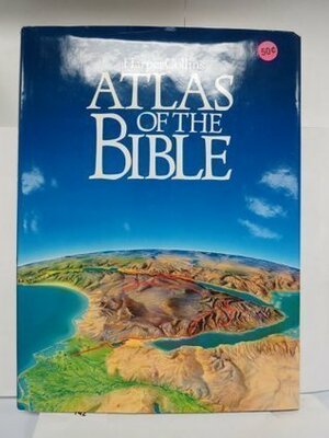 Harper Collins Atlas of the Bible by James B. Pritchard