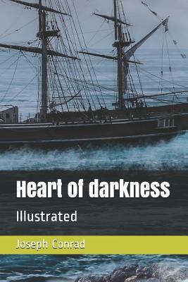 Heart of Darkness: Illustrated by Joseph Conrad