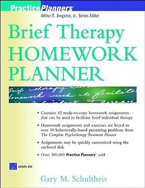 Brief Therapy Homework Planner by Gary M. Schultheis