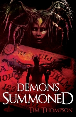 Demons Summoned by Tim Thompson
