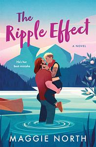 The Ripple Effect by Maggie North