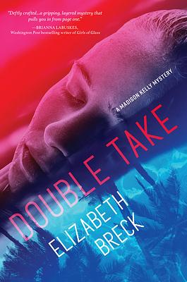 Double Take: A Madison Kelly Mystery by Elizabeth Breck, Elizabeth Breck