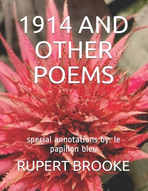 1914 and Other Poems: special annotations by: le papillon bleu by Rupert Brooke