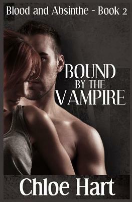 Bound by the Vampire by Chloe Hart