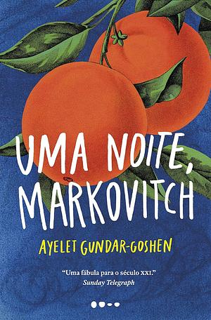 Uma noite, Markovitch by Ayelet Gundar-Goshen