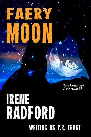 Faery Moon by Irene Radford, P.R. Frost