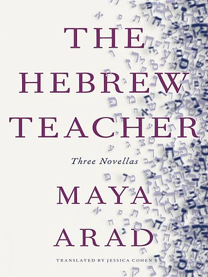 The Hebrew Teacher by Maya Arad