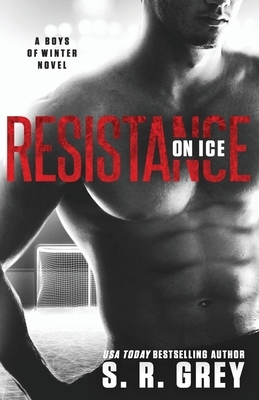 Resistance on Ice by S.R. Grey
