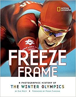 Freeze Frame: A Photographic History of the Winter Olympics by Sue Macy