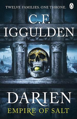 Darien: Empire of Salt by C.F. Iggulden, Daniel Wayman
