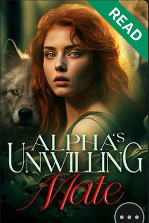 Alpha's Unwilling Mate by Lacey Thorn