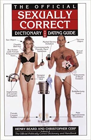 The Official Sexually Correct Dictionary and Dating Guide by Henry N. Beard, Christopher Cerf