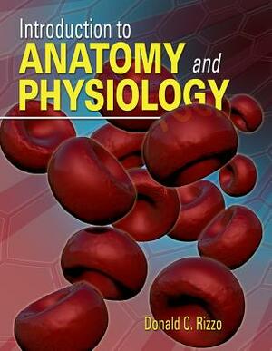 Introduction to Anatomy and Physiology [With CDROM] by Donald C. Rizzo