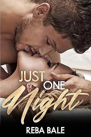 Just One Night by Reba Bale