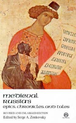 Medieval Russia's Epics, Chronicles, and Tales by 