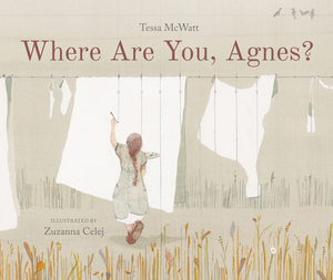 Where Are You, Agnes? by Tessa McWatt