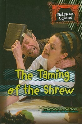 The Taming of the Shrew by Corinne J. Naden