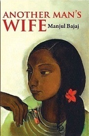 Another Man's Wife and Other Stories by Manjul Bajaj