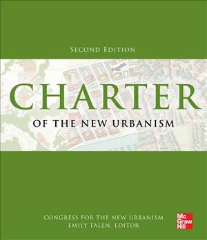 Charter of the New Urbanism, 2nd Edition by Congress for the New Urbanism, Emily Talen