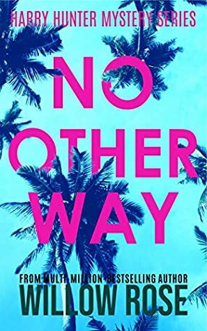 No Other Way by Willow Rose