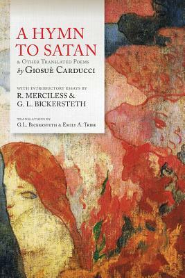 A Hymn To Satan: & Other Translated Poems by Giosue Carducci