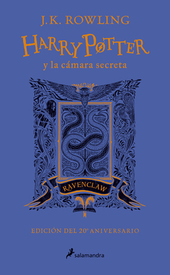 Harry Potter Y La Cámara Secreta - Edición Ravenclaw by J.K. Rowling