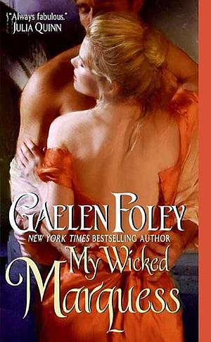 My Wicked Marquess by Gaelen Foley