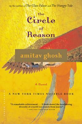 The Circle of Reason by Amitav Ghosh